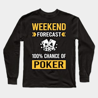 Weekend Forecast Poker Long Sleeve T-Shirt